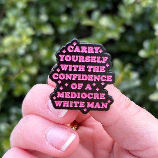 Mediocre White Man Enamel Pin