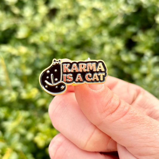 Karma is a Cat Enamel Pin