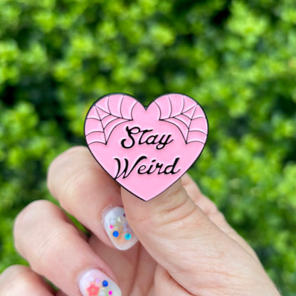 Stay Weird Enamel Pin