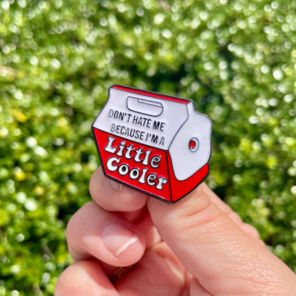 Little Cooler Enamel Pin