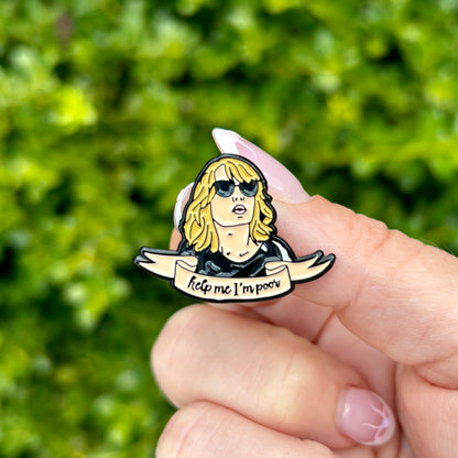 Help Me Im Poor Enamel Pin